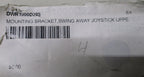 MOUNTING BRACKET SWING AWAY JOYSTICK UPPE DWR1000D225 -7 INCH OPEN BOX